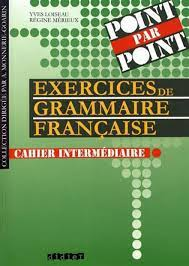 Exercices de grammaire française : cahier intermédiaire