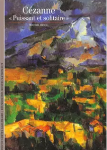 Cézanne : "Puissant et solitaire"
