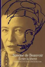 Simone de Beauvoir : écrire la liberté