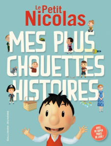 Le petit Nicolas, mes plus chouettes histoires
