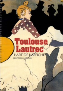 Toulouse-Lautrec : l'art de l'affiche
