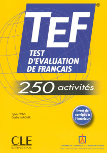 TEF test d'évaluation de français : 250 activités