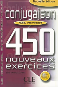 Conjugaison : 450 nouveaux exercices : niveau intermédiaire