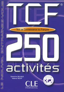 TCF - Test de Connaissance du Français : 250 activités