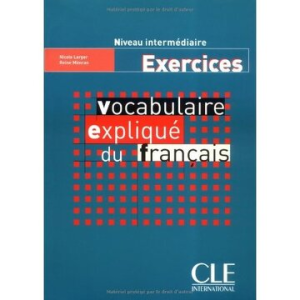 Vocabulaire expliqué du français : exercices niveau intermédiaire