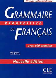 Grammaire progressive du français avec 600 exercices : Niveau intermédiaire