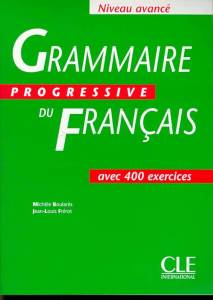 Grammaire progressive du français avec 400 exercices : niveau avancé