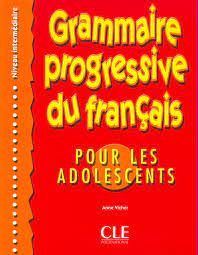 Grammaire progressive du français pour les adolescents : niveau intermédiaire