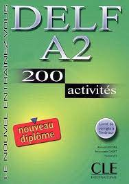 DELF A2 200 activités - Nouveau diplôme