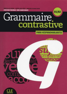 Grammaire contrastive : para hispanohablantes B1/B2