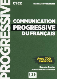 Communication progressive du français avec 700 exercices C1-C2 : perfectionnement