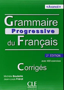 Grammaire progressive du Français avec 400 exercices - niveau avancé - corrigés