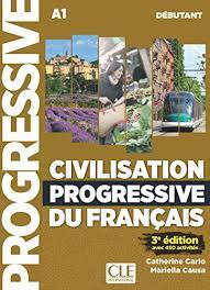 Civilisation progressive du français avec 405 exercices : débutant A1
