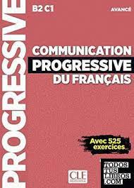 Communication progressive du français avec 525 exercices : avancé B2/C1