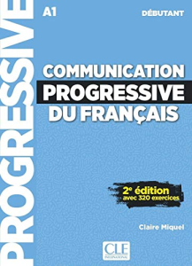 Communication progressive du français avec 320 exercices : débutant A1
