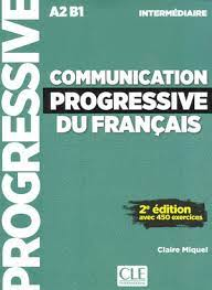 Communication progressive du français avec 450 exercices : intermédiaire A2/B1