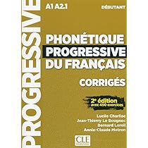 Phonétique progressive du français avec 450 exercices A1 : débutant
