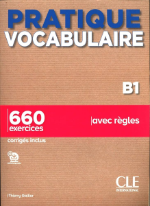 Vocabulaire : 660 exercices avec règles B1