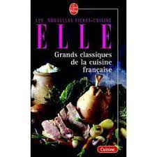 Les nouvelles fiches-cuisine "ELLE" : grands classiques de la cuisine française