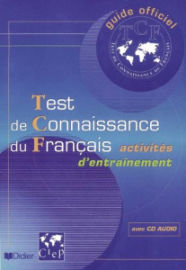 Guide officiel du Test de connaissance du français : activités d´entraînement