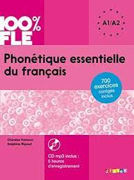Phonétique essentielle du français A1/A2 : 700 exercices