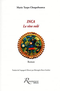 Inca : le rêve volé