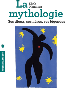 La Mythologie : ses dieux, ses héros, ses légendes