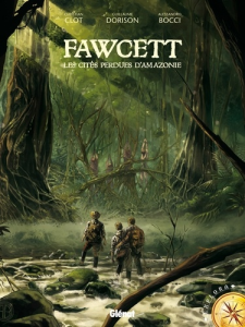 Fawcett - Les cités perdues d'Amazonie