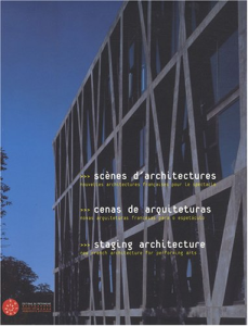 Scènes d'architecture : Nouvelles architectures françaises pour le spectacle