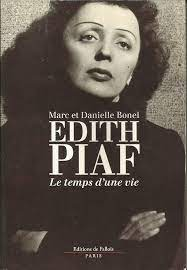 Edith Piaf, le temps d'une vie